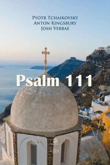 Kingsbury,Anton, Tchaikovsky,Pyotr - Psalm 111, Ljudbok