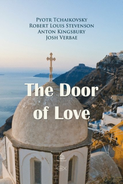 Kingsbury,Anton, Stevenson,Robert Louis, Tchaikovsky,Pyotr - Door of Love, Ljudbok