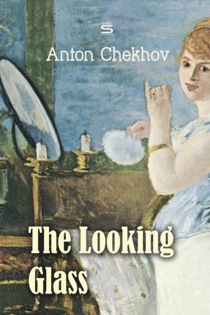 Chekhov,Anton - Looking Glass, Ljudbok