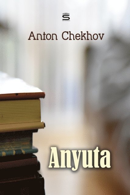 Chekhov,Anton - Anyuta, Ljudbok