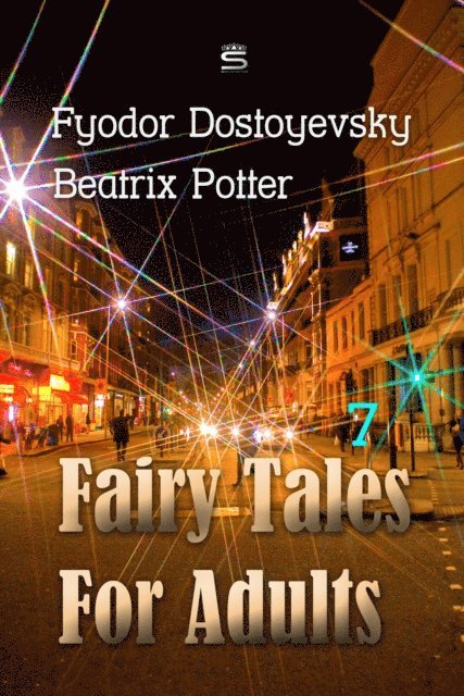 Potter,Beatrix, Dostoyevsky,Fyodor - Fairy Tales for Adults Volume 7, Ljudbok