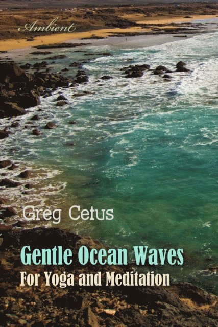 Cetus,Greg - Gentle Ocean Waves, Ljudbok