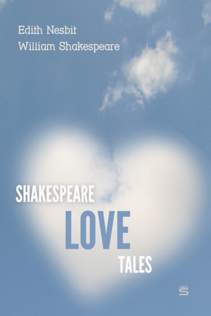 Nesbit,Edith, Shakespeare,William - Shakespeare Love Tales, Ljudbok