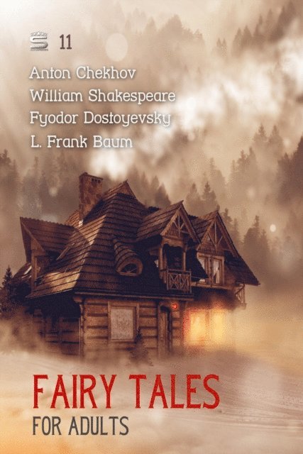 Baum,L. Frank, Shakespeare,William, Dostoyevsky,Fyodor - Fairy Tales for Adults Volume 11, Ljudbok