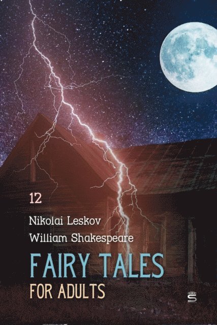 Leskov,Nikolai, Shakespeare,William - Fairy Tales for Adults Volume 12, Ljudbok