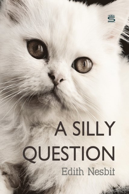 Nesbit,Edith - Silly Question, Ljudbok