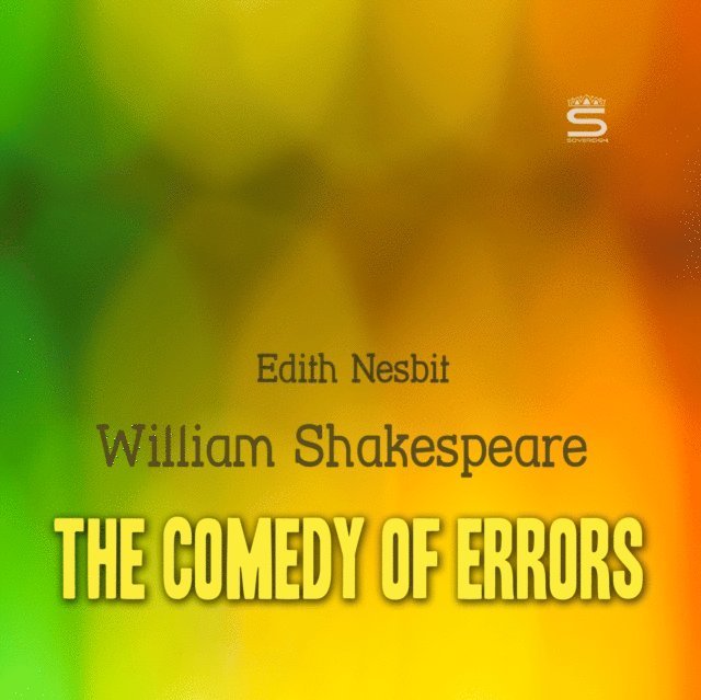 Nesbit,Edith, Shakespeare,William - Comedy of Errors, Ljudbok