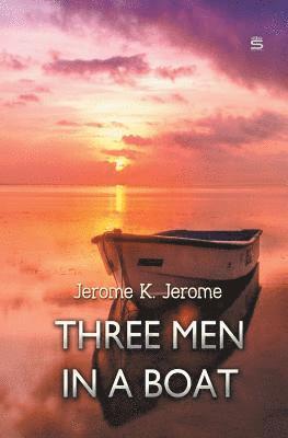 Jerome K Jerome - Three Men in a Boat, Häftad