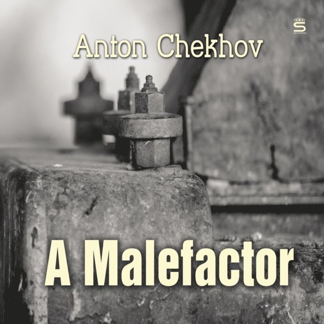 Chekhov,Anton - Malefactor, Ljudbok