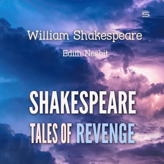 Nesbit,Edith, Shakespeare,William - Shakespeare Tales of Revenge, Ljudbok