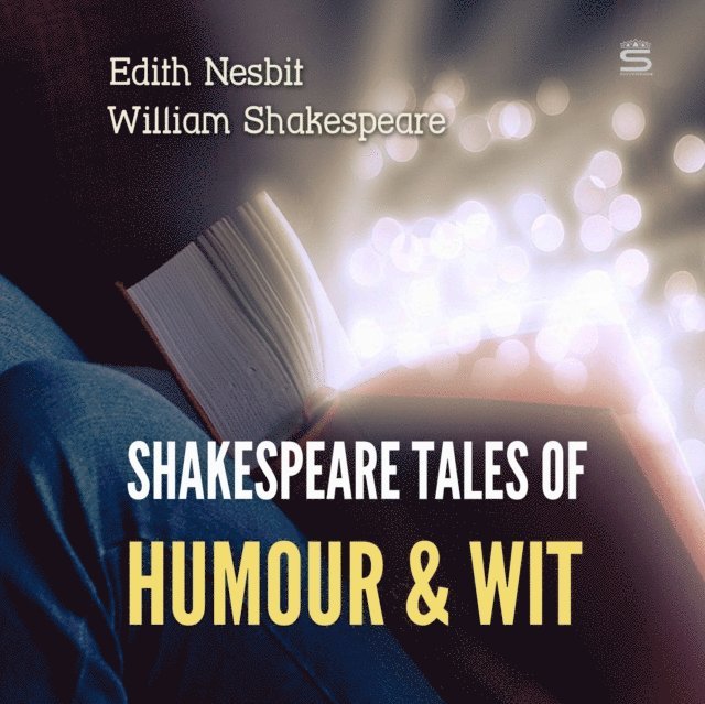 Nesbit,Edith, Shakespeare,William - Shakespeare Tales of Humour and Wit, Ljudbok