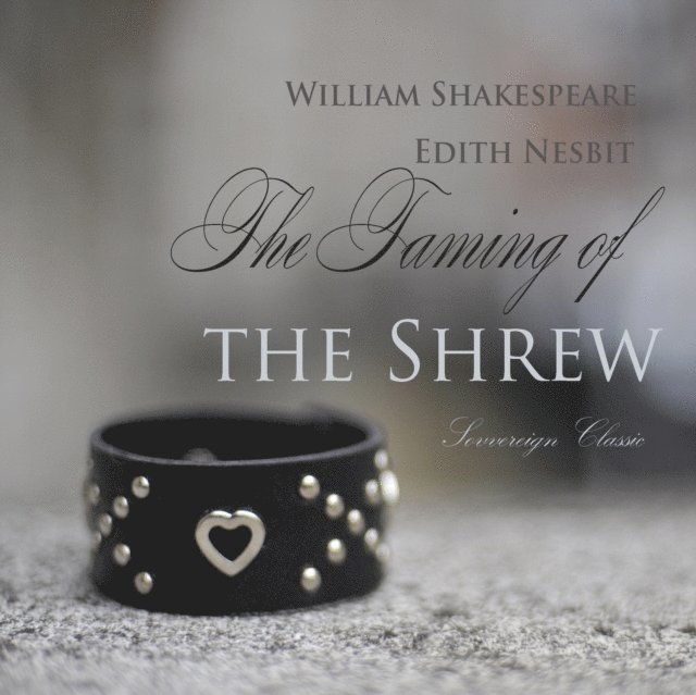 Nesbit,Edith, Shakespeare,William - Taming of the Shrew, Ljudbok