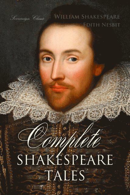 Nesbit,Edith, Shakespeare,William - Complete Shakespeare Tales, Ljudbok