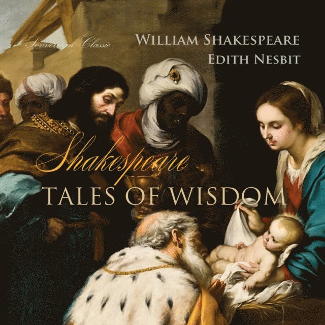 Nesbit,Edith, Shakespeare,William - Shakespeare Tales of Wisdom, Ljudbok