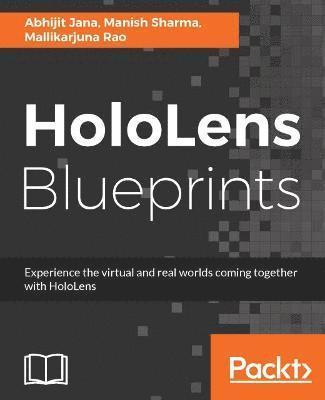 Abhijit Jana, Mallikarjuna Rao - HoloLens Blueprints, Häftad. Tillgänglighet: Lägg i varukorg