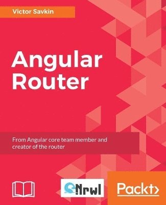 Victor Savkin - Angular Router, Häftad. Tillgänglighet: Lägg i varukorg