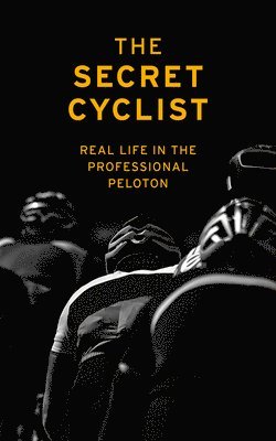 The Secret Cyclist - Secret Cyclist, Häftad