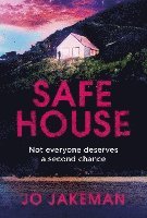 Jo Jakeman - Safe House, Inbunden