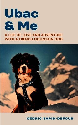 Cédric Sapin-Defour - Ubac and Me, Inbunden