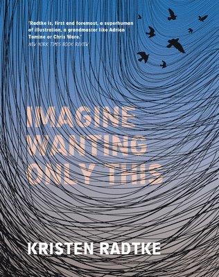 Kristen Radtke - Imagine Wanting Only This, Inbunden. Tillgänglighet: Lägg i varukorg