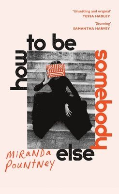 Miranda Pountney - How to Be Somebody Else, Inbunden. Tillgänglighet: Lägg i varukorg