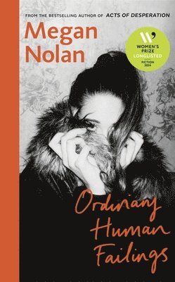 Megan Nolan - Ordinary Human Failings, Inbunden