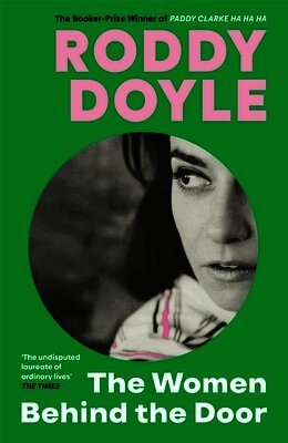 Roddy Doyle - Women Behind the Door, Inbunden
