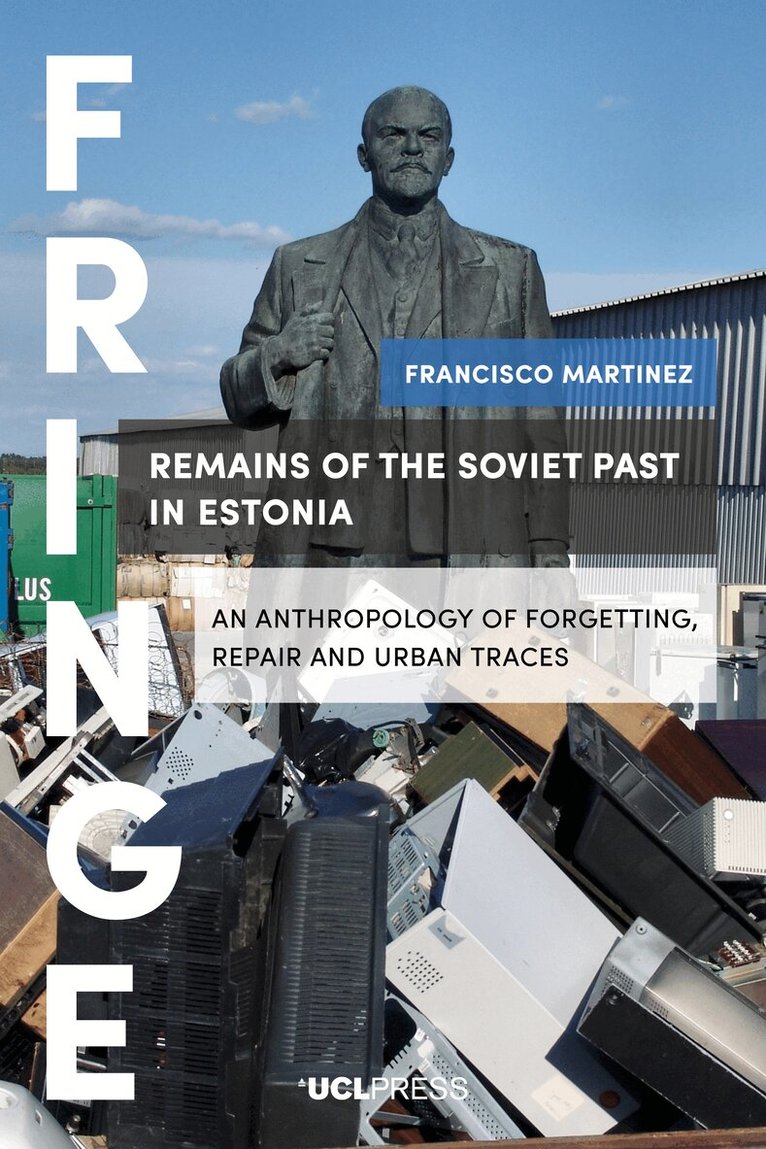 Francisco Martínez - Remains of the Soviet Past in Estonia, Häftad