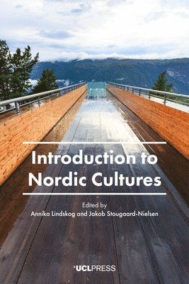 Annika Lindskog, Jakob Stougaard-Nielsen - Introduction to Nordic Cultures, Häftad. Tillgänglighet: Tillfälligt slut