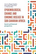 Epidemiological Change and Chronic Disease in Sub-Saharan Africa