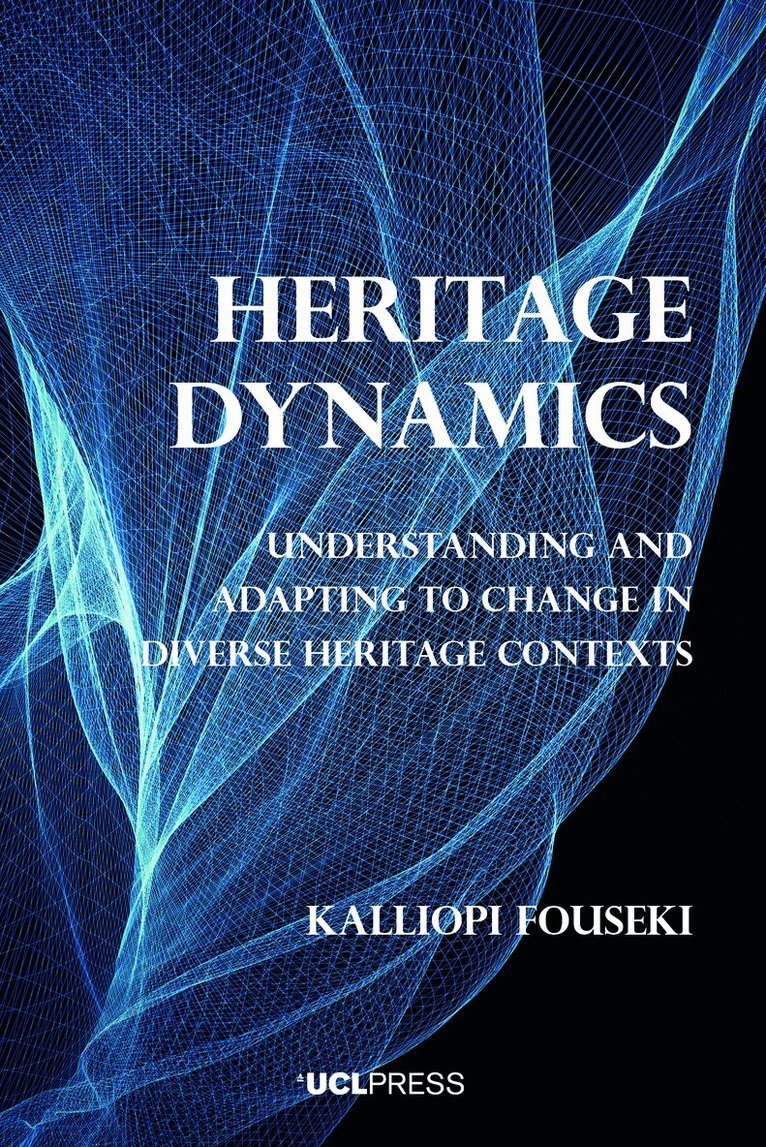 Kalliopi Fouseki - Heritage Dynamics, Häftad. Tillgänglighet: Tillfälligt slut