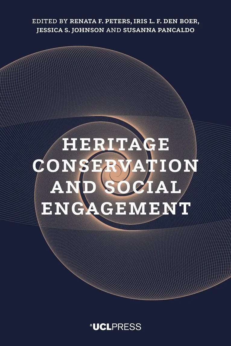 Renata F. Peters, Iris L. F. den Boer, Jessica S. Johnson, Susanna Pancaldo - Heritage Conservation and Social Engagement, Häftad. Tillgänglighet: Lägg i varukorg