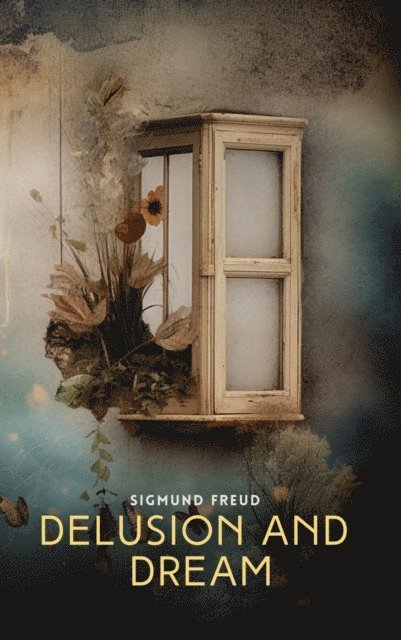 Freud,Sigmund - Delusion and Dream, Ljudbok. Tillgänglighet: Lägg i varukorg