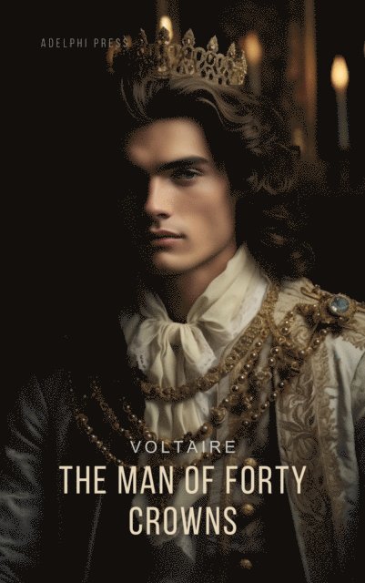 Voltaire, - Man of Forty Crowns, Ljudbok