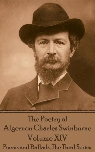 Algernon Charles Swinburne - The Poetry of Algernon Charles Swinburne - Volume XIV, Häftad. Tillgänglighet: Lägg i varukorg
