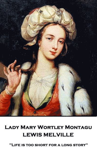 Lewis  Melville - Lady Mary Wortley Montague, E-bok