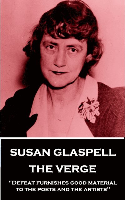 Susan Glaspell - Verge, E-bok