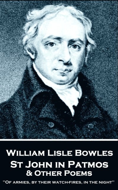 William Lisle Bowles - St John in Patmos & Other Poems, E-bok