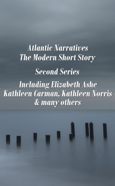 Kathleen Norris, Kathleen Carman, Elizabeth Ashe - Atlantic Narratives - The Modern Short Story - Second Series, E-bok