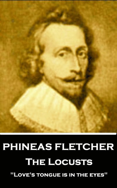Phineas Fletcher - Locusts, E-bok