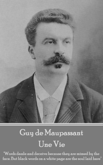 Guy de Maupassant - Une Vie, E-bok