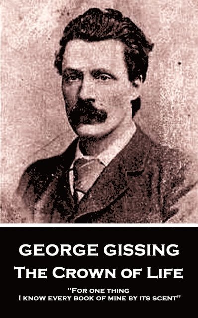 George Gissing - Crown of Life, E-bok