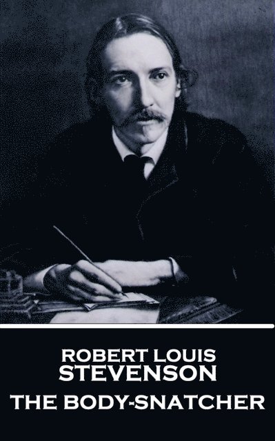 Robert Louis Stevenson - Body-Snatcher, E-bok