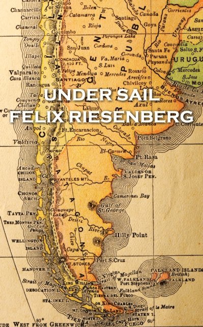 Felix Riesenberg - Felix Riesenberg - Under Sail, Häftad