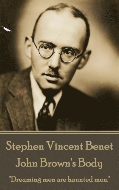 Stephen Vincent Benet - John Brown's Body, E-bok