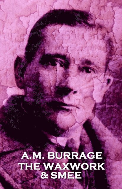 A.M. Burrage - Smee & The Waxwork, E-bok