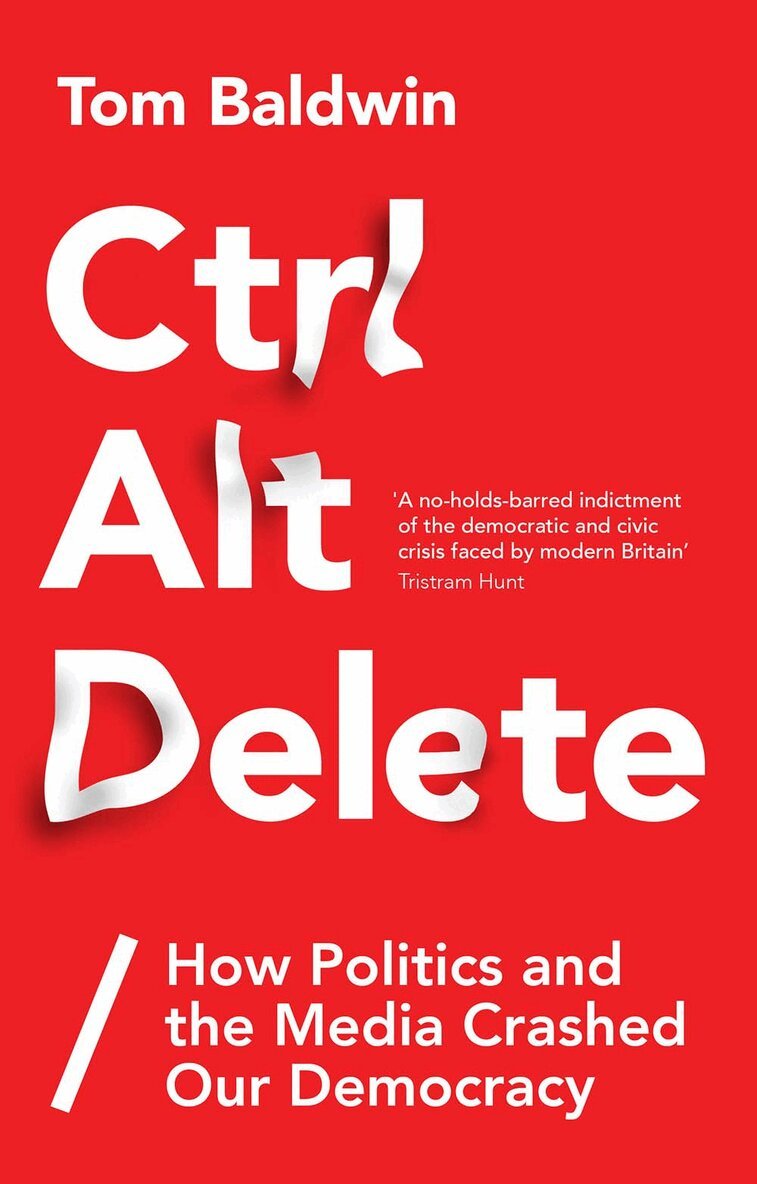 Tom Baldwin - Ctrl Alt Delete, Inbunden