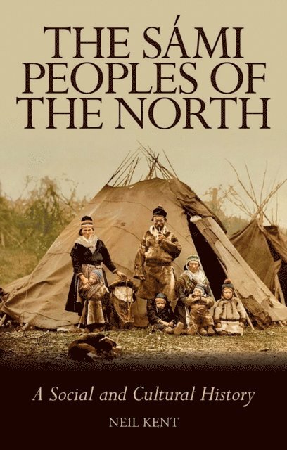 Neil Kent - SA!mi Peoples of the North, E-bok