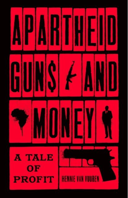 Hennie van Vuuren - Apartheid Guns and Money, E-bok
