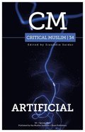 Critical Muslim 34: Artificial